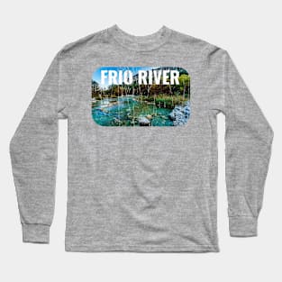 FRIO RIVER Long Sleeve T-Shirt